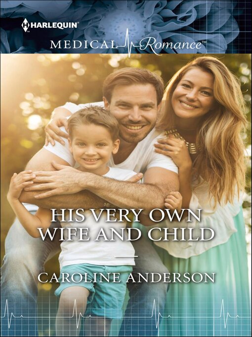 Title details for His Very Own Wife and Child by Caroline Anderson - Available
